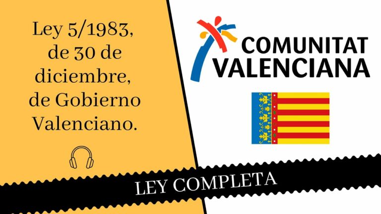 La Ley 5/1983 y el Gobierno Valenciano: Una visión concisa