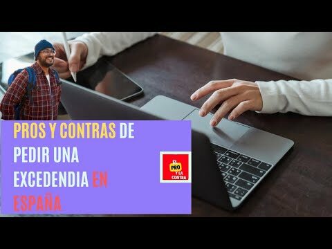 Ventajas y desventajas de solicitar una excedencia