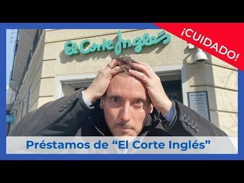 Todo lo que necesitas saber sobre los préstamos El Corte Inglés