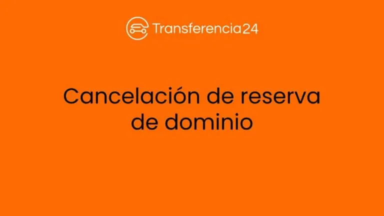 Levantamiento de Reserva de Dominio: Todo lo que necesitas saber sobre el trámite en la DGT